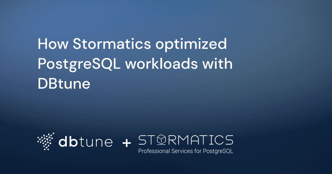 How Stormatics optimized PostgreSQL workloads with DBtune