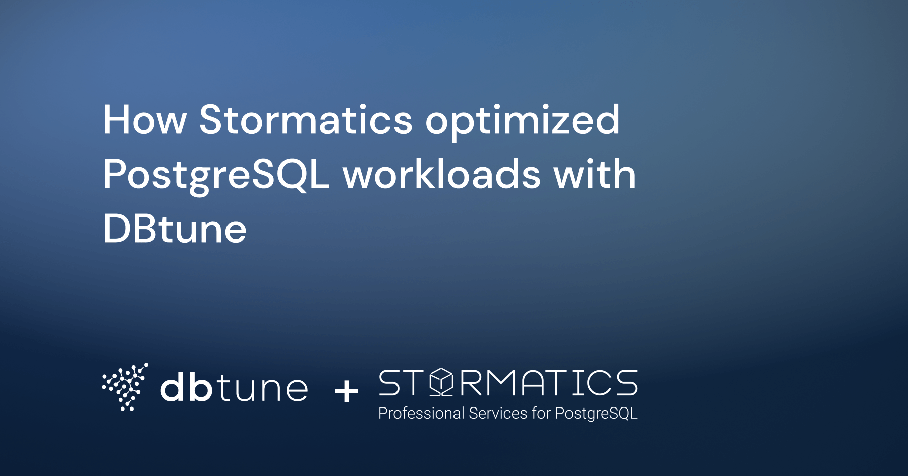 How Stormatics optimized PostgreSQL workloads with DBtune