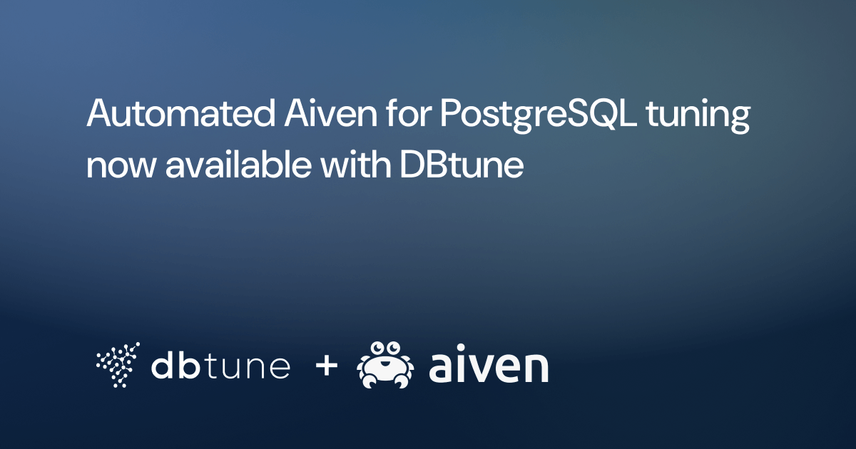 Automated Aiven for PostgreSQL tuning now available with DBtune