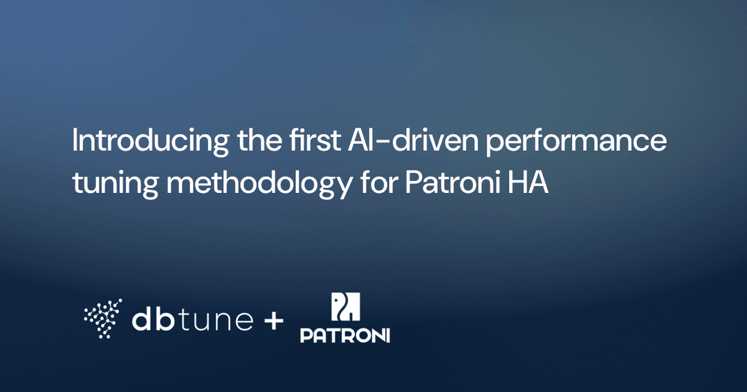 Introducing the first AI-driven performance tuning methodology for Patroni HA